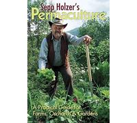 Sepp Holzer Sepp Holzer's Permaculture: A Practical Guide for Farms, (Tascabile)