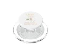 Seppellisco cose, forse piante, forse persone, Giardino degli gnomi, divertente PopSockets PopGrip per MagSafe
