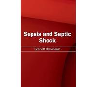 Sepsis and Septic Shock (Copertina rigida)
