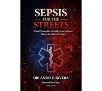 Sepsis for the Streets: What Paramedics Actually Need to Know Before the Patient Crashes: 2