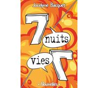 Sept nuits, sept vies: Recueil de nouvelles