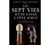 Sept vies d canne a tete d oeuf