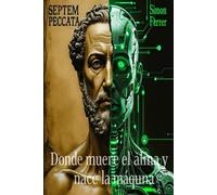 Septem Peccata: donde muere el alma y nace la máquina