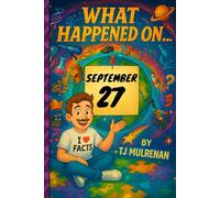 September 27: Amazing stories and brain-teasing puzzles from one unforgettable day in history - perfect for curious minds of all ages.