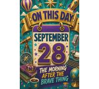 September 28: The Morning After the Brave Thing