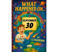September 30: Amazing stories and brain-teasing puzzles from one unforgettable day in history - perfect for curious minds of all ages.