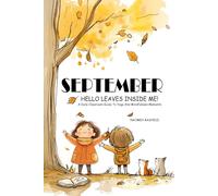 SEPTEMBER: HELLO LEAVES INSIDE ME! A Daily Classroom Guide To Yoga And Mindfulness Moments
