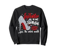 September Is My Birthday The Whole Month Cute Birthday Citazione Felpa