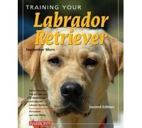 September Morn Training Your Labrador Retriever (Tascabile)