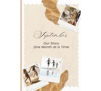 September: Our Story One Month at a Time