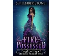 September Stone Fire Possessed (Tascabile) Twin Rivers Possession