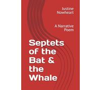 Septets of the Bat & the Whale: A Narrative Poem