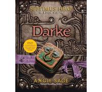 Septimus Heap, Book Six: Darke: Angie Sage