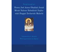 Septuagint Hosea, Joel, Amos, Obadiah, Jonah, Micah, Nahum, Habakkuk, Zephaniah, Haggai, Zechariah, Malachi: The Greek Old Testament in English