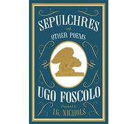 Sepulchres: Ugo Foscolo