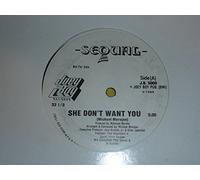 Sequal - She Don't Want You