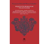 Sequentes romanam felicitatem. Integrazione, assimilazione ed emarginazione: profili giuridici delle migrazioni gotiche della seconda metà del IV sec. d.C