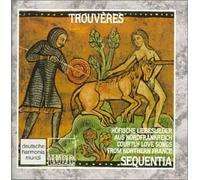 Sequentia - Trouveres-Courtly Love Songs