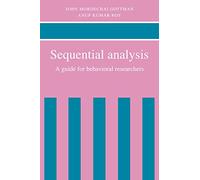 Sequential Analysis: A Guide for Behavorial Researchers: A Guide for Behavioral Researchers