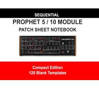 Sequential Prophet-5 and Prophet-10 Patch Sheets Notebook: 120 Blank Templates - 8.25x6" Compact Edition