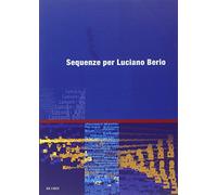 Sequenze per Luciano Berio