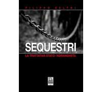 Sequestri. La trattativa Stato-'ndrangheta