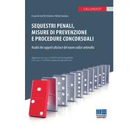 Sequestri penali, misure di prevenzione e procedure concorsuali. Analisi dei rapporti alla luce del nuovo codice antimafia