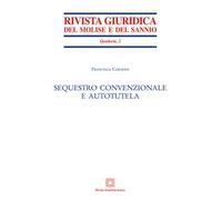 Sequestro convenzionale e autotutela