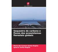 Sequestro de carbono e fluxos dos ecossistemas florestais globais