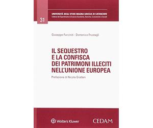 Sequestro e confisca dei patrimoni illeciti nell'unione europea
