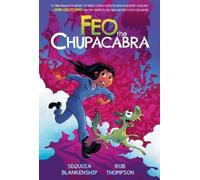 Sequoia Blankenship Feo the Chupacabra (Tascabile)