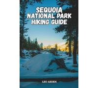 SEQUOIA NATIONAL PARK HIKING GUIDE