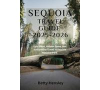 Sequoia Travel Guide 2025-2026: Epic Hikes, Hidden Gems, and Sustainable Travel in Sequoia National Park.