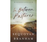 Sequoyah Branham In Between Pastures (Tascabile) Nora Kelly