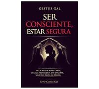 SER CONSCIENTE, ESTAR SEGURA: 2