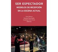 Ser espectador. Modelos de recepción en la escena actual