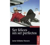 Ser felices sin ser perfectos