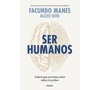 Ser humanos: Todo lo que necesitas saber sobre el cerebro