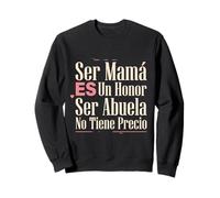Ser Mamá ES Un Honor Ser Abuela No Tiene Precio Latina Nana Felpa