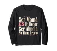 Ser Mamá ES Un Honor Ser Abuela No Tiene Precio Latina Nana Maglia a Manica