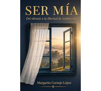 SER MIA: Del silencio a la libertad de nombrarme.