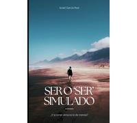 Ser o ‘Ser’ Simulado: ¿Y si tener alma es lo de menos?