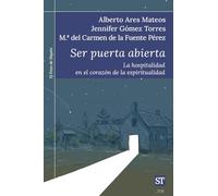 Ser puerta abierta.: La hospitalidad en el corazón de la espiritualidad: 493