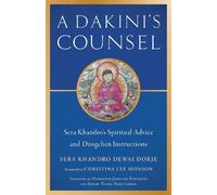 Sera Khandro Dzongsar Jamyang Khyentse Dakini's Counsel (Tascabile)