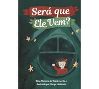 Será Que Ele Vem?