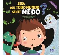 sera que todo mundo sente medo