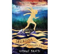 Robert Beatty Serafina and the Splintered Heart-The Serafina (Copertina rigida)
