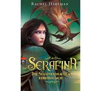 Serafina - Die Schattendrachen erheben sich: Band 2 - Opulente Drachen-Fantasy mit starker Heldin