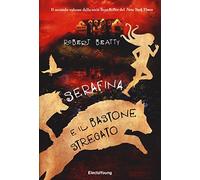 Serafina e il bastone stregato. Ediz. illustrata