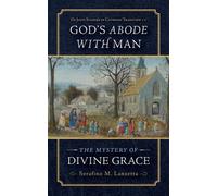 Serafino M Lanzetta God's Abode with Man (Tascabile)